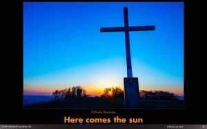 Here comes the sun